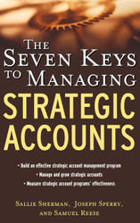 The Seven Keys to Managing Strategic Accounts