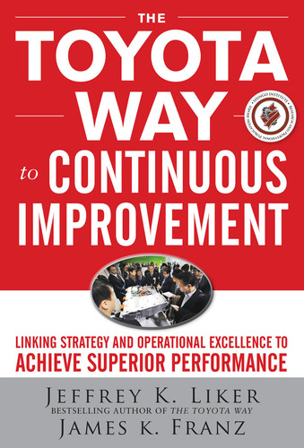 The Toyota Way to Continuous Improvement