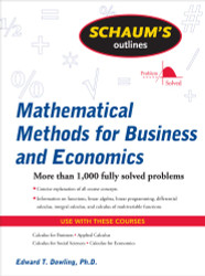 Schaum's Outline of Mathematical Methods for Business and Economics