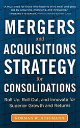 Mergers and Acquisitions Strategy for Consolidations