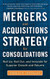 Mergers and Acquisitions Strategy for Consolidations