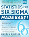 Statistics for Six Sigma Made Easy! Revised and Expanded Second