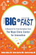 Think Big Start Small Move Fast