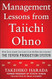 Management Lessons from Taiichi Ohno