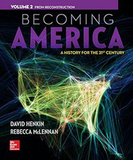 Becoming America Volume II: From Reconstruction