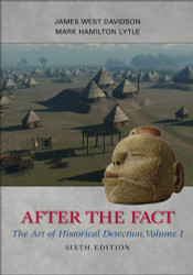 After the Fact: The Art of Historical Detection Volume I