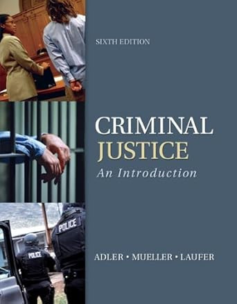 Criminal Justice: An Introduction