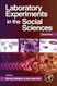 Laboratory Experiments in the Social Sciences