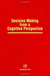 Decision Making from a Cognitive Perspective Volume 32