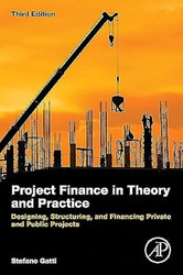 Project Finance in Theory and Practice