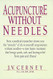 Acupuncture Without Needles