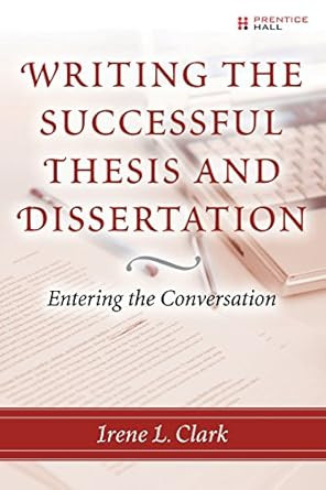Writing the Successful Thesis and Dissertation
