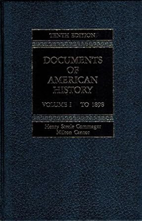 Documents of American History Volume 1: to 1898