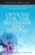 Options for the Beginner and Beyond