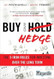Buy and Hedge: The 5 Iron Rules for Investing Over the Long Term