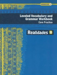 Realidades Leveled Vocabulary and Grammar Workbook Core