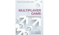 Multiplayer Game Programming: Architecting Networked Games