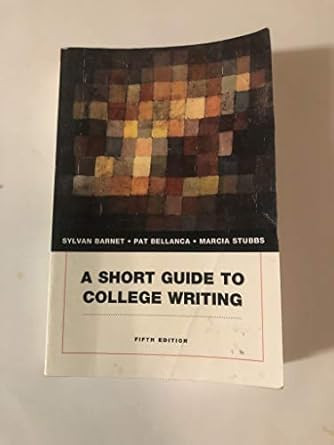 Short Guide to College Writing A