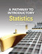 A Pathway to Introductory Statistics
