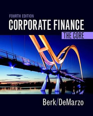 Corporate Finance: The Core