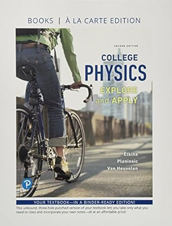 College Physics: Explore and Apply