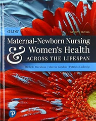 Olds' Maternal-Newborn Nursing & Women's Health Across the
