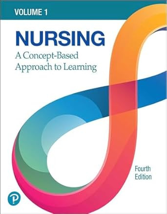Nursing: A Concept-Based Approach to Learning Volume 1