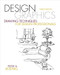 Design Graphics: Drawing Techniques for Design Professionals