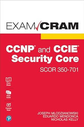 CCNP and CCIE Security Core SCOR 350-701 Exam Cram