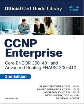 CCNP Enterprise Core ENCOR 350-401 and Advanced Routing