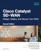 Cisco Catalyst SD-WAN: Design Deploy and Secure your WAN