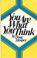 YOU ARE WHAT YOU THINK