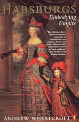 The Habsburgs: Embodying Empire