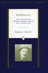 Dubliners: Text and Criticism;
