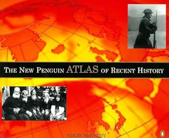 The New Penguin Atlas of Recent History