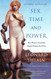 Sex Time and Power