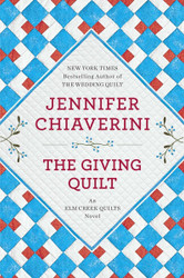 The Giving Quilt: An Elm Creek Quilts Novel
