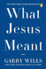 What Jesus Meant