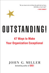 Outstanding!: 47 Ways to Make Your Organization Exceptional