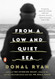 From a Low and Quiet Sea: A Novel