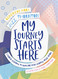 My Journey Starts Here