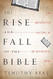 The Rise and Fall of the Bible
