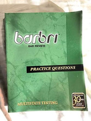 Barbri Bar Review; Multistate Testing Practice Questions