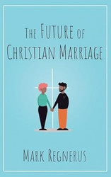 The Future of Christian Marriage