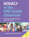 Kodaly in the Fifth Grade Classroom