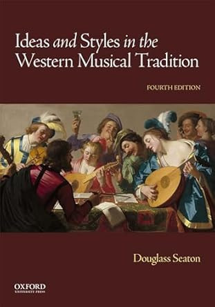 Ideas and Styles in the Western Musical Tradition