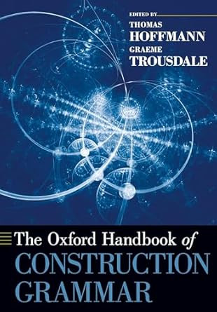 The Oxford Handbook of Construction Grammar