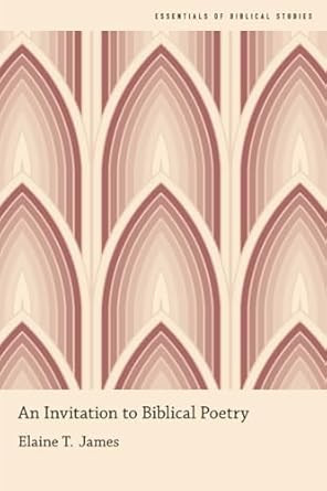 An Invitation to Biblical Poetry