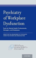 Psychiatry of Workplace Dysfunction