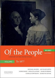 Of the People: A History of the United States Volume I: To 1877